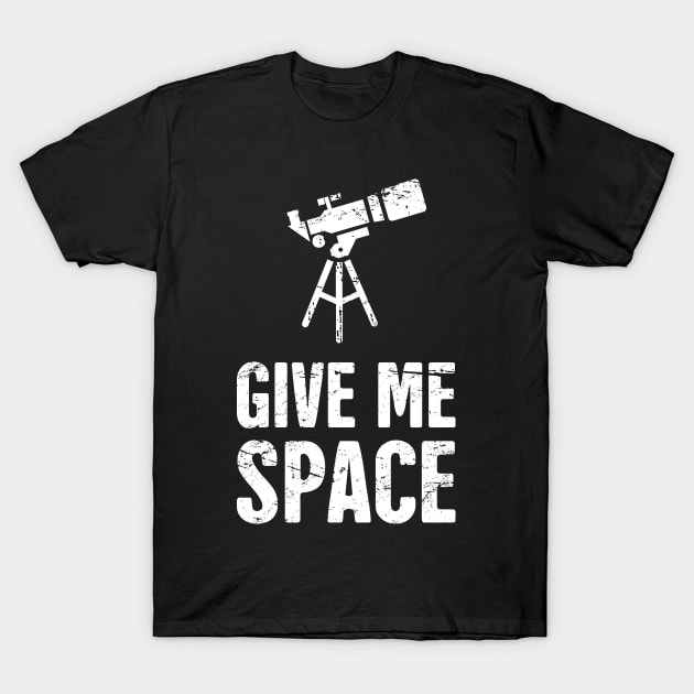 "Give Me Space" Telescope T-Shirt by MeatMan